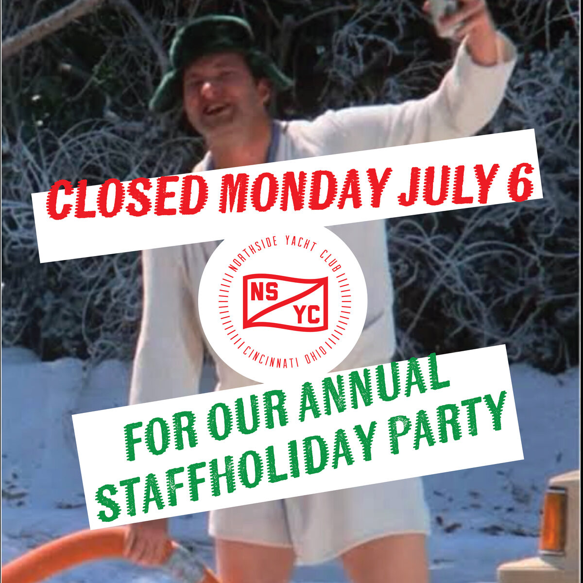 Closed Monday July 6 for our annual staff holiday party